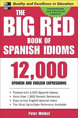 The Big Red Book of Spanish Idioms: 12,000 Spanish and English Expressions